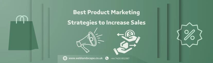 Best Product Marketing Strategies to Increase Sales