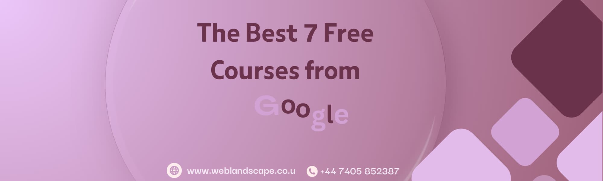 The Best 7 Free Courses from Google
