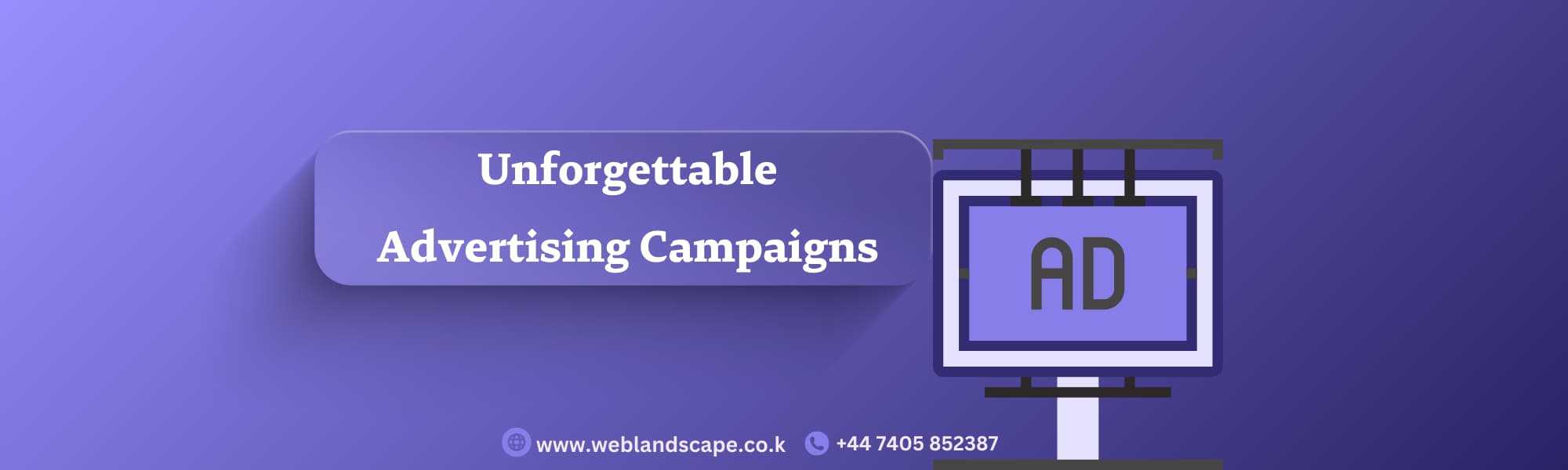 Unforgettable Advertising Campaigns