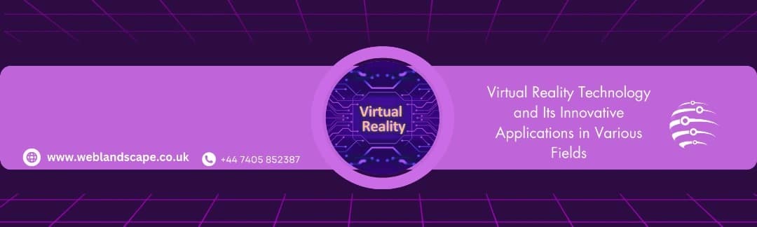Virtual reality technology and its innovative applications in various fields